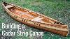 Building A Cedar Strip Canoe Full Montage