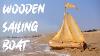 How To Make A Wooden Sail Boat Diy Wooden Sailboat How To Make Wooden Sailing Ship