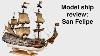 San Felipe Wooden Model Ship Occre Review My 6th Build Kit Quality Details U0026 Experience
